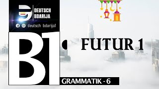 B1 GRAMMATIK  ZUKUNFT MIT FUTUR l  LEKTION 5 [upl. by Iphigenia459]