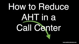 How to Reduce AHT in a Call Center [upl. by Franni]