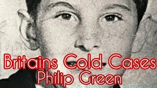 Britains Cold Cases  Philip Green Narrated [upl. by Gurolinick]