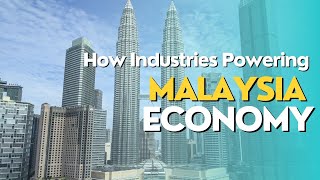 Industries powering Malaysias economy [upl. by Anitsirhcairam354]