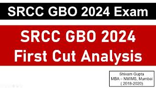 SRCC GBO 2024 Exam First Cut Analysis  Expected Cutoff  Unexpected Paper Pattern [upl. by Adnarrim]