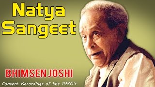 Natya Sangeet  Pandit Bhimsen Joshi   Concert Recordings Of The 1960s   Music Today [upl. by Rubel325]