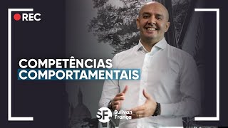 O QUE SÃO COMPETÊNCIAS COMPORTAMENTAIS  Sulivan França [upl. by Elisee]