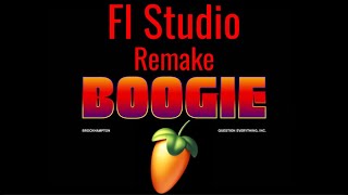 Boogie by Brockhampton FL STUDIO REMAKE [upl. by Aleakim]