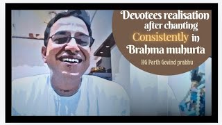 Devotees realization of Chanting Consistently in Brahma muhurta 2024 Part 21 HG Parth Govind Pr [upl. by Eanal]