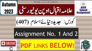 AIOU Code 407 Solved Assignment No1 amp 2 Autumn 2023  Subject Modern Muslim  Bachelor BABCom [upl. by Siramaj]