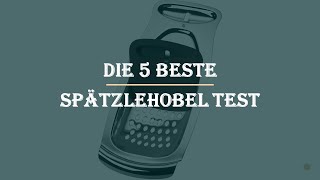 Die 5 Beste Spätzlehobel Test 2023 [upl. by Shanan]