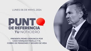 Punto de Referencia Presenta Pemex denuncia por caso Márquez Padilla [upl. by Sitof697]