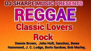 2024 REGGAE Classic Lovers Rock  Reggae Mix  Dennis Brown John Holt Sanchez djsharpemusic [upl. by Raynah]