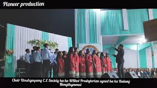 Choir Umshympang CE SocietyRiBhoi Presbyterian Synod kaba 26 Balang Presbyterian Nongthymmai [upl. by Inalaehon437]