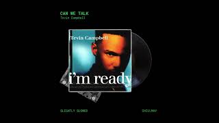 Tevin Campbell  Can We Talk Slightly Slowed [upl. by Lebama]