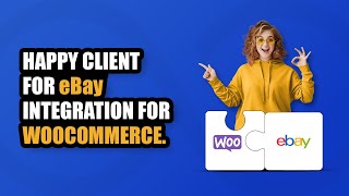 Client Testimony for eBay integration for WooCommerce [upl. by Ecirtahs]