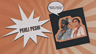 Pehli Peshi  Mohd Sadiq X Ranjit Kaur  Punjabi Old Song Remix [upl. by Hullda]