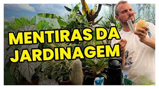 14 MENTIRAS da jardinagem que a internet te mostra reveladas pelo Murilo Soares [upl. by Summer]