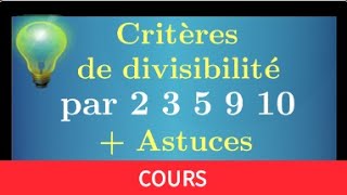 critères de divisibilité par 2 3 5 9 10 • Astuces pour aller encore plus vite • Collège seconde [upl. by Rubina]