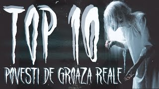 TOP 10 POVESTI DE GROAZA REALE [upl. by Gwenette]