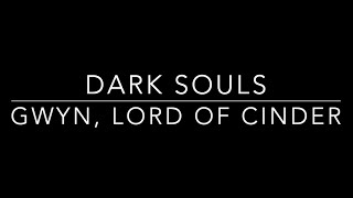 Dark Souls Gwyn Lord of Cinder piano cover Plin Plin Plon [upl. by Sulohcin405]