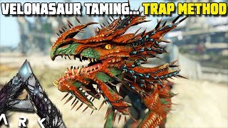 VELONASAUR TAMING EASY TRAP METHOD  ARKEXTINCTION EP7 [upl. by Schriever]