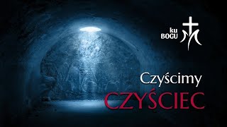 Modlitwa za dusze czyśćcowe i odpust za zmarłych CZYŚCIMY CZYŚCIEC 2011 Środa Biblia Audio [upl. by Llekcir]