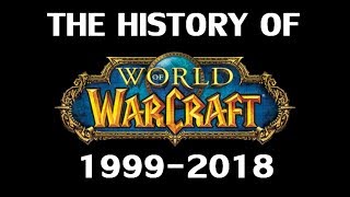 The History of World of Warcraft 19992018 [upl. by Alby]