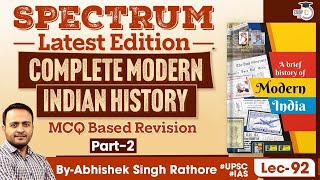 Complete Modern Indian History  Lec 92  Spectrum Book  MCQ Based Revision  Part 2  UPSC [upl. by Cuthbertson]