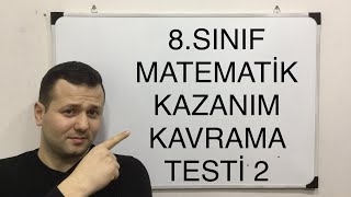 8 SINIF MATEMATİK KAZANIM KAVRAMA TESTİ 2 LGS MEB 20182019 kadirhoca [upl. by Mandelbaum]