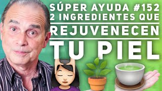 SÚPER AYUDA 152  2 Ingredientes Que Rejuvenecen Tu Piel [upl. by Schoenburg680]