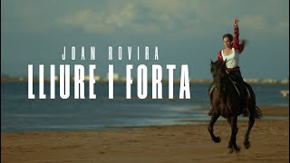 LLIURE I FORTA  Joan Rovira Single Oficial [upl. by Anadroj429]