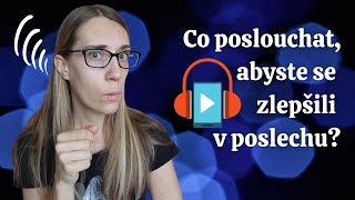 Co poslouchat abyste se zlepšili v poslechu [upl. by Marja]