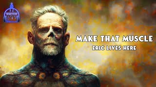 Eric Lives Here  Make That Muscle Lyric Video [upl. by Harms]