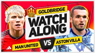 MANCHESTER UNITED vs ASTON VILLA Live with MARK GOLDBRIDGE [upl. by Bellew]