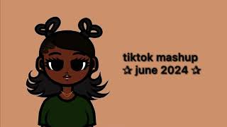 Tiktok Mashup June 2024 updated [upl. by Cati]