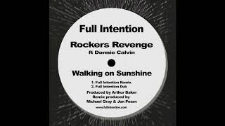 Rockers Revenge ft Donnie Calvin  Walking on Sunshine Full Intention Dub [upl. by Ysabel]