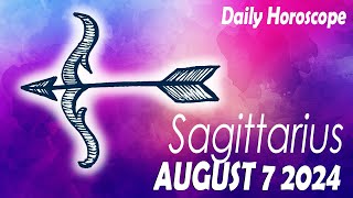 SAGITTARIUS ❤️ DAILY HOROSCOPE TODAY  AUGUST 7 2024 🌞♐️ SAGITTARIUS LOVE HOROSCOPE 💫⭐️ [upl. by Llehcim458]