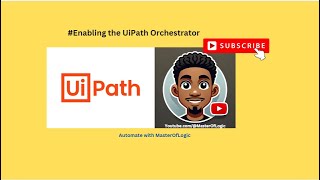 2 Enabling the Uipath Orchestrator [upl. by Nivek]