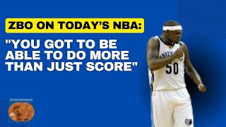 Zach Randolph on Todays NBA quotYou Got to Be Able to Do More Than Just Scorequot [upl. by Schmitt]