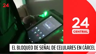 Así se bloqueará la señal de los celulares en la cárcel  24 Horas TVN Chile [upl. by Mialliw163]