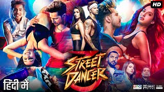 Street Dancer 3D Full Movie  Varun Dhawan  Shraddha Kapoor  Prabhu Deva  Review amp Fact [upl. by Aytac146]