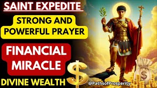 🌟STRONG PRAYER FROM THE URGENT FINANCIAL MIRACLE💰OF SAINT EXPEDITE RECEIVE YOUR URGENT MIRACLE TODAY [upl. by Hgielrebma994]