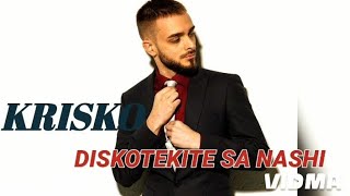 KRISKO  DISKOTEKITE SA NASHI Криско  Дискотеките са Наши [upl. by Irot]