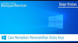 Cara Mematikan MenonaktifkanDisable Sticky Keys Windows 10 [upl. by Namas]