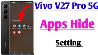 Vivo v27 me app hide kaise kare  how to hide apps in Vivo v27 pro 5g  Vivo v27 app hide setting [upl. by Rodrique]