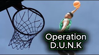 Operation DUNK Into [upl. by Ailesor]