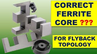 270 How to Select Proper Ferrite Core for Flyback High Frequency SMPS TRANSFORMER [upl. by Kolodgie337]