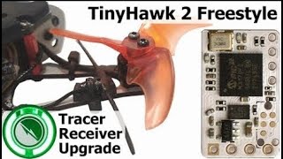 Tinyhawk 2 Freestyle Receiver Upgrade [upl. by Yrro]