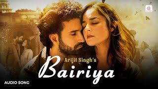 Arijit Singh  Bairiya  Full Audio Song  Gurfateh  Angira  Navjit B  Goldie Sohel [upl. by Sidhu140]