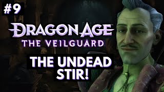 Dragon Age The Veilguard Part 9 No Commentary The Undead Stir [upl. by Hannavahs]