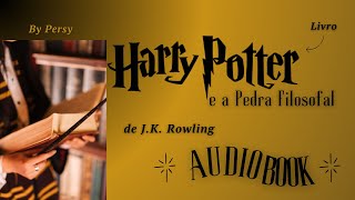 AUDIOBOOK Harry Potter e a Pedra Filosofal Capitulo 1 [upl. by Revlis]