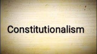 Constitutionalism Meaning Definition and Features of Constitutionalism [upl. by Cuttie386]