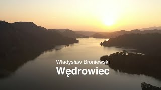 🌌 Najpiękniejsze Polskie Wiersze Władysław Broniewski – quotWędrowiecquot Muzyczna Interpretacja 🎶 [upl. by Emelita]